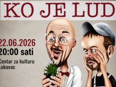 101. izvođenje hit komedije„Ko je lud” 22. juna u Lukavcu: Stižu zvijezde filmova “Testament” i “Amanet”