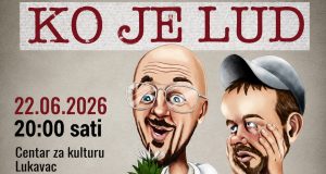 101. izvođenje hit komedije„Ko je lud” 22. juna u Lukavcu: Stižu zvijezde filmova “Testament” i “Amanet”